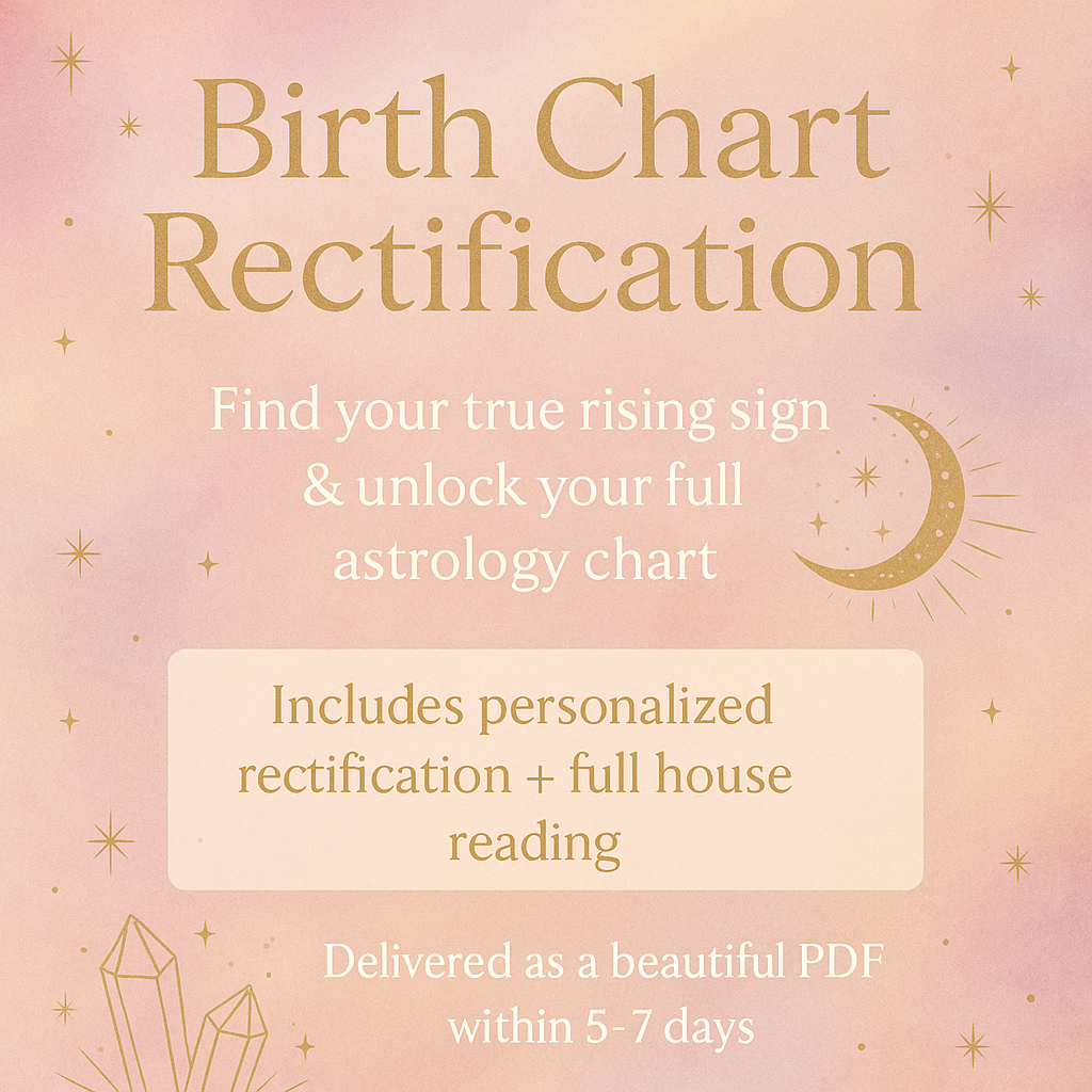 Birth Chart Rectification + Full House Astrology Reading