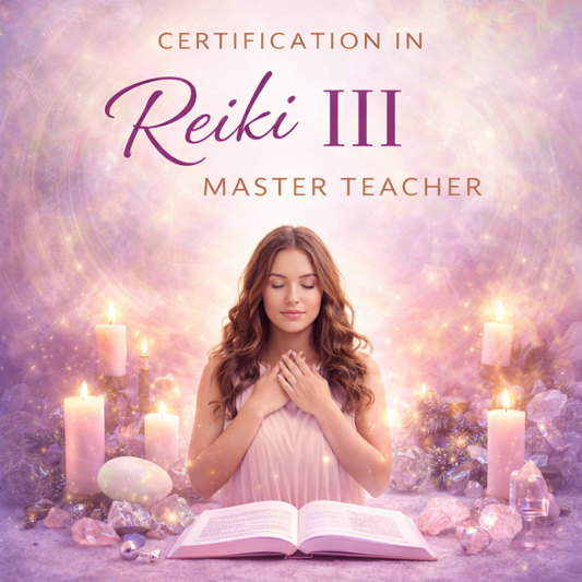 Reiki Level III Master & Teacher Online Course